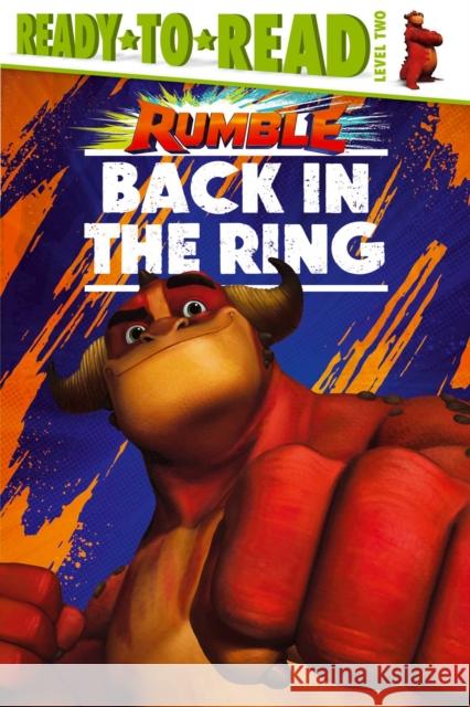Back in the Ring: Ready-To-Read Level 2 Nakamura, May 9781534476592 Simon Spotlight