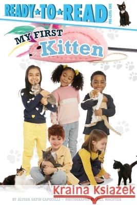 My First Kitten: Ready-To-Read Pre-Level 1 Alyssa Satin Capucilli, Jill Wachter 9781534477537 Simon & Schuster