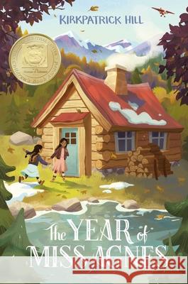 The Year of Miss Agnes Kirkpatrick Hill 9781534478541