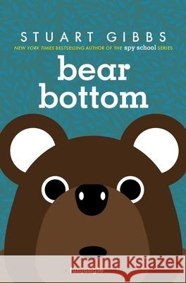 Bear Bottom Gibbs, Stuart 9781534479463 Simon & Schuster Books for Young Readers