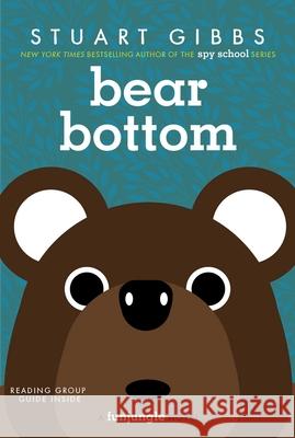 Bear Bottom Stuart Gibbs 9781534479470 Simon & Schuster Books for Young Readers