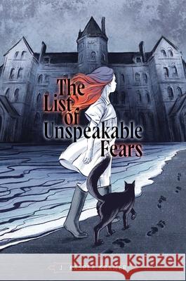 The List of Unspeakable Fears J. Kasper Kramer 9781534480742 Atheneum Books for Young Readers