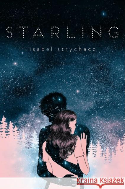 Starling Isabel Strychacz 9781534481114 Simon & Schuster Books for Young Readers