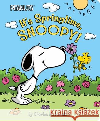 It's Springtime, Snoopy! Charles M. Schulz Tina Gallo Scott Jeralds 9781534481756 Simon Spotlight