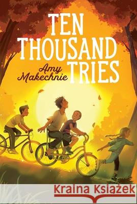 Ten Thousand Tries Amy Makechnie 9781534482302 Atheneum Books for Young Readers