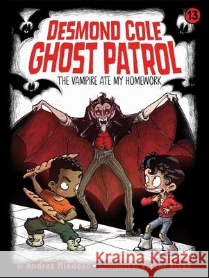 The Vampire Ate My Homework Miedoso, Andres 9781534482838