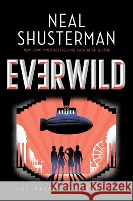 Everwild: Volume 2 Shusterman, Neal 9781534483309 Simon & Schuster Books for Young Readers