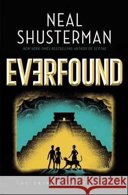 Everfound: Volume 3 Shusterman, Neal 9781534483323 Simon & Schuster Books for Young Readers