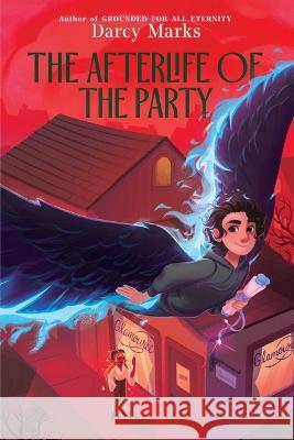 The Afterlife of the Party Marks, Darcy 9781534483392