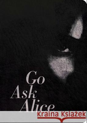 Go Ask Alice: 50th Anniversary Edition Anonymous 9781534483675 Simon Pulse