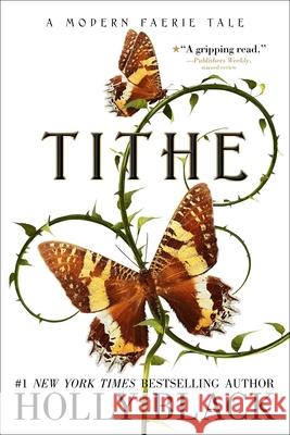 Tithe: A Modern Faerie Tale Black, Holly 9781534484511 Margaret K. McElderry Books