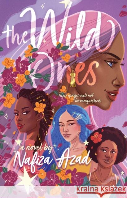 The Wild Ones Nafiza Azad 9781534484979 Margaret K. McElderry Books