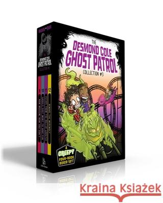 The Desmond Cole Ghost Patrol Collection #3 (Boxed Set): Now Museum, Now You Don't; Ghouls Just Want to Have Fun; Escape from the Roller Ghoster; Bewa Miedoso, Andres 9781534485495 Little Simon