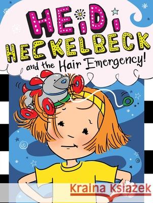 Heidi Heckelbeck and the Hair Emergency! Coven, Wanda 9781534485778 Little Simon