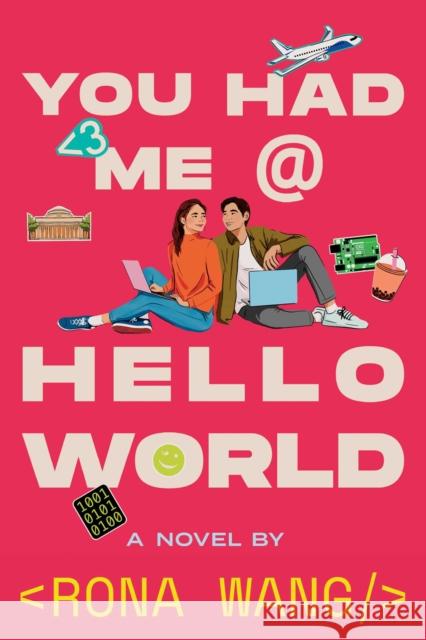 You Had Me at Hello World Rona Wang 9781534488519 Simon & Schuster Books for Young Readers