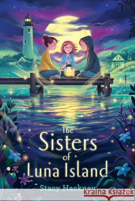 The Sisters of Luna Island Stacy Hackney 9781534488700