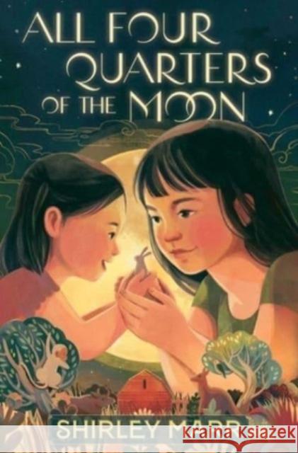 All Four Quarters of the Moon Shirley Marr 9781534488878 Simon & Schuster Books for Young Readers
