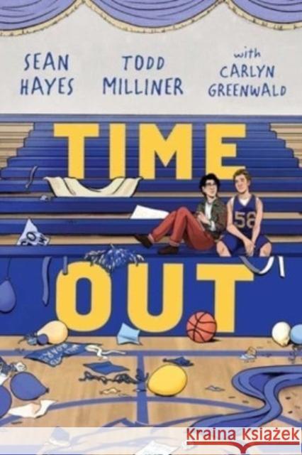 Time Out Sean Hayes Todd Milliner Carlyn Greenwald 9781534492622 Simon & Schuster Books for Young Readers