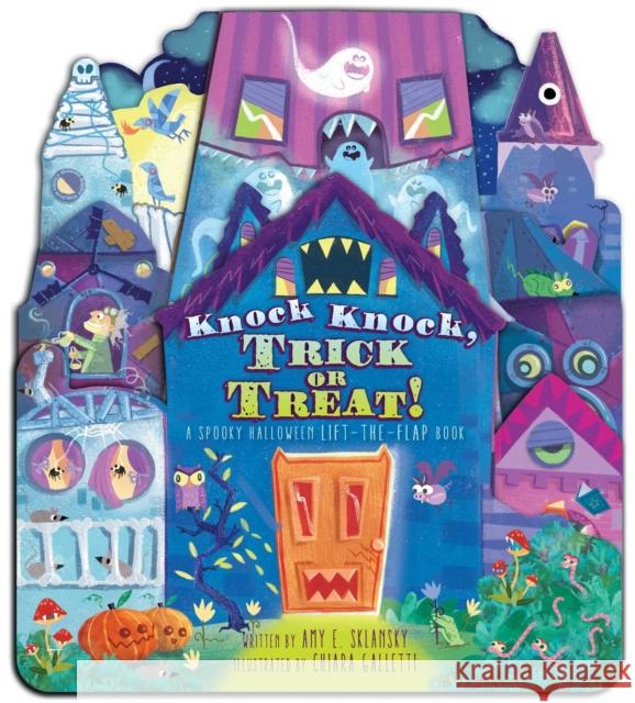 Knock Knock, Trick or Treat!: A Spooky Halloween Lift-the-Flap Book Amy E. Sklansky 9781534492677