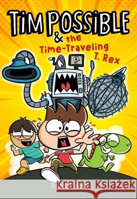 Tim Possible & the Time-Traveling T. Rex Maisy, Axel 9781534492691 Aladdin Paperbacks