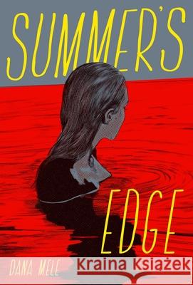 Summer's Edge Dana Mele 9781534493117 Simon & Schuster Books for Young Readers