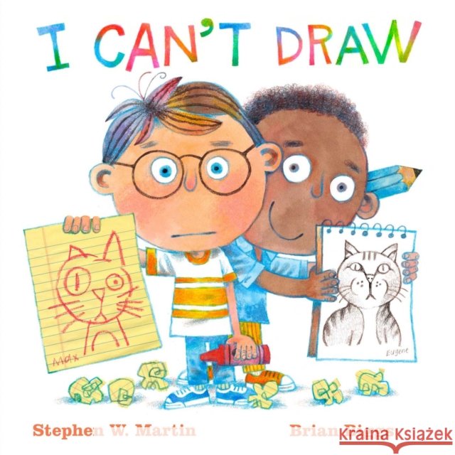 I Can't Draw Stephen W. Martin Brian Biggs 9781534493414