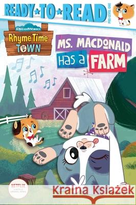 Ms. MacDonald Has a Farm: Ready-To-Read Pre-Level 1 Nakamura, May 9781534493995