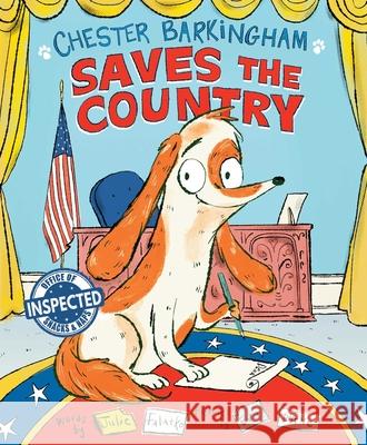 Chester Barkingham Saves the Country Julie Falatko Eva Byrne 9781534494664 Simon & Schuster Books for Young Readers