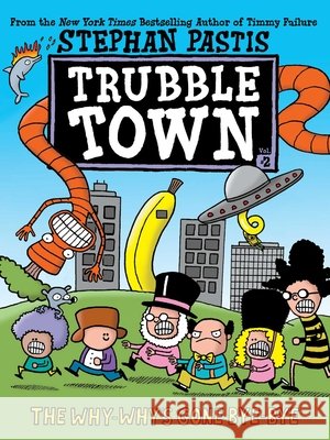 The Why-Why's Gone Bye-Bye Pastis, Stephan 9781534496132