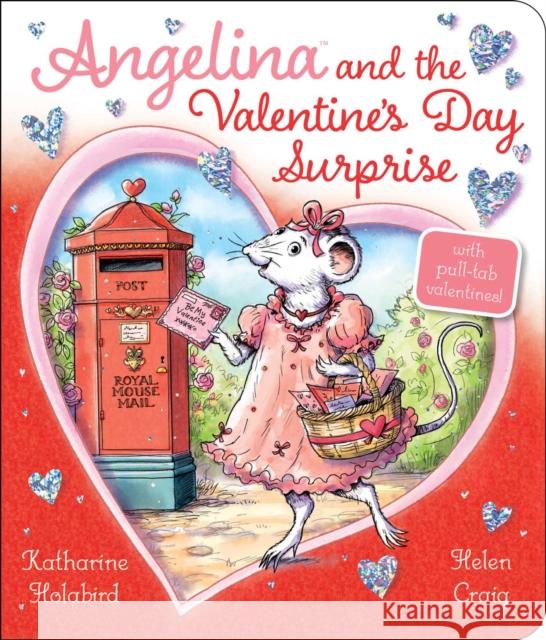 Angelina and the Valentine's Day Surprise Katharine Holabird Helen Craig 9781534496293 Simon Spotlight