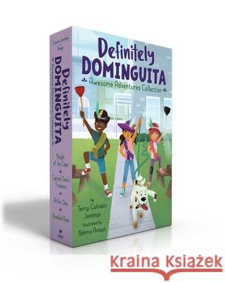 Definitely Dominguita Awesome Adventures Collection (Boxed Set): Knight of the Cape; Captain Dom's Treasure; All for One; Sherlock Dom Catasus Jennings, Terry 9781534496521 Aladdin Paperbacks
