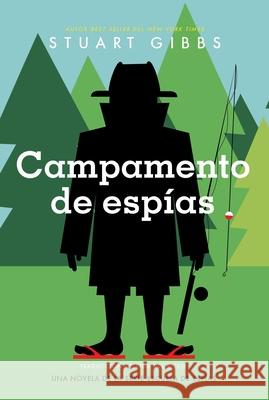 Campamento de Espías (Spy Camp) Gibbs, Stuart 9781534497559 Simon & Schuster Books for Young Readers