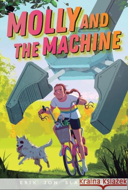 Molly and the Machine Erik Jon Slangerup 9781534498006 Aladdin Paperbacks