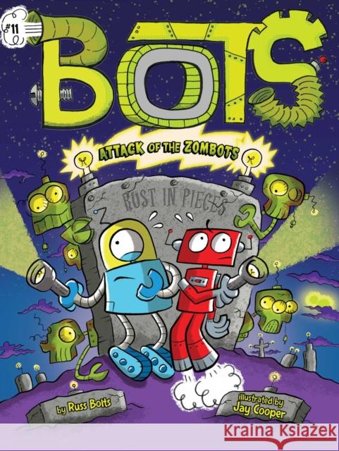 Attack of the Zombots! Bolts, Russ 9781534498419 Little Simon