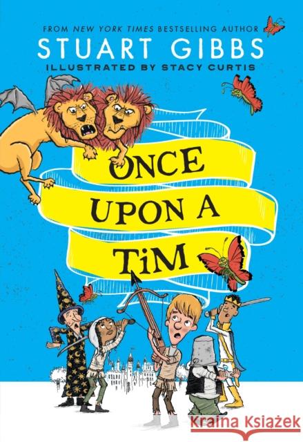 Once Upon a Tim Stuart Gibbs Stacy Curtis 9781534499256