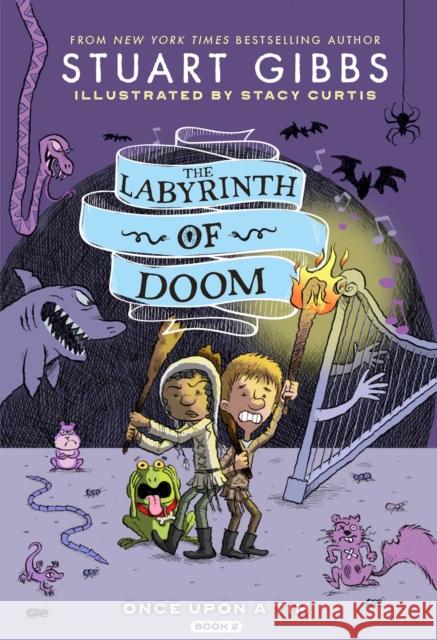 The Labyrinth of Doom Stuart Gibbs Stacy Curtis 9781534499287 Simon & Schuster Books for Young Readers