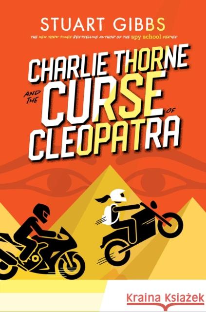 Charlie Thorne and the Curse of Cleopatra Stuart Gibbs 9781534499348