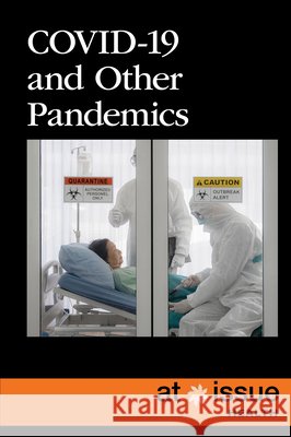 Covid-19 and Other Pandemics Krasner, Barbara 9781534507302 Greenhaven Publishing