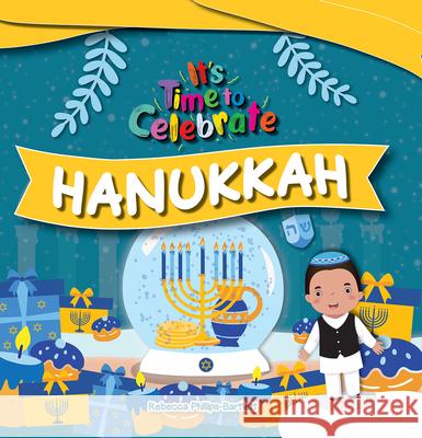 Hanukkah Rebecca Phillips-Bartlett 9781534550131 Kidhaven Publishing