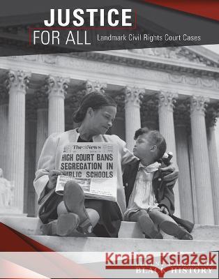 Justice for All: Landmark Civil Rights Court Cases Therese Harasymiw 9781534568648 Lucent Press