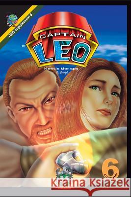 Captain Leo.Chapter 6-Kentis the spy: +Bio-supplement 6 Fernandini León, Bertha Patricia 9781534601819