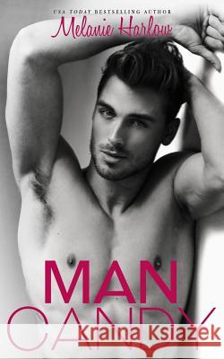 Man Candy Melanie Harlow 9781534601901 Createspace Independent Publishing Platform