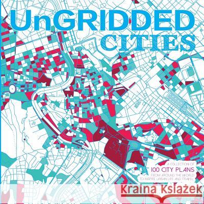 UnGRIDDED CITIES Aminimal Studio 9781534603271 Createspace Independent Publishing Platform