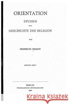 Orientation, studien zur geschichte der religion Nissen, Heinrich 9781534604148