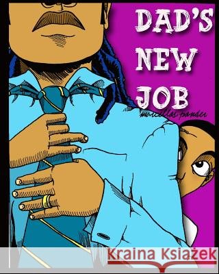 Daddy's New Job Marcellos Ponder 9781534606760