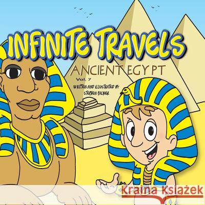 Infinite Travels: Ancient Egypt: Ancient Egypt Stephen Palmer 9781534606807 Createspace Independent Publishing Platform