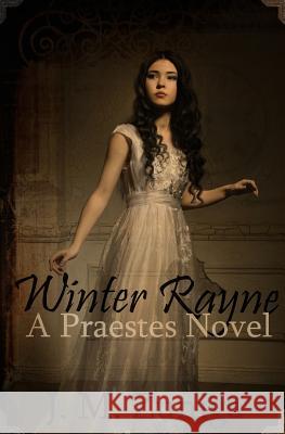 Winter Rayne: A Praestes Novel J. M. Zuniga Ck Creations 9781534606876 Createspace Independent Publishing Platform