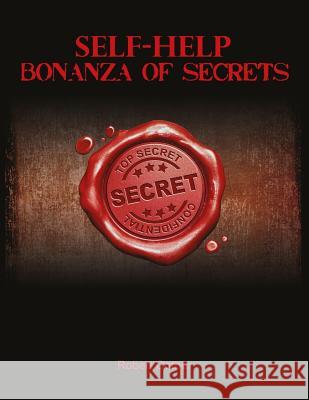 Self-Help Bonanza of Secrets Robert Cotner 9781534608078 Createspace Independent Publishing Platform