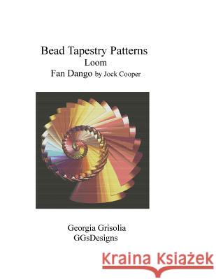 Bead Tapestry Patterns loom Fan-Dango by Jock Cooper Grisolia, Georgia 9781534612839