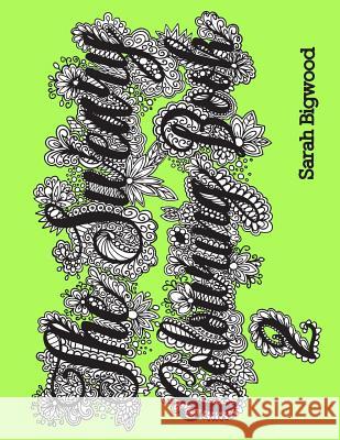 The Sweary Colouring Book 2 Sarah Bigwood 9781534613324 Createspace Independent Publishing Platform